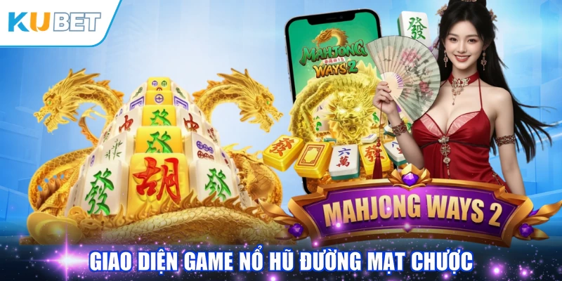 Giao diện game Nổ Hũ Đường Mạt Chược