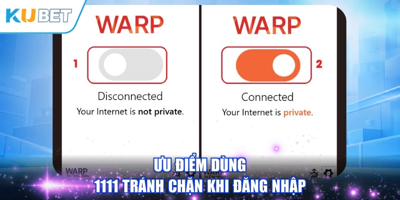 Ưu điểm dùng 1111 tránh chặn khi đăng nhập
